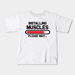 Installing Muscles please wait Kids T-Shirt